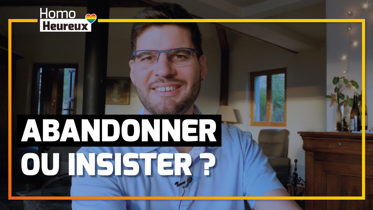 Que Faire : Abandonner ou Insister Face À Des Choix Compliqués ? #017 